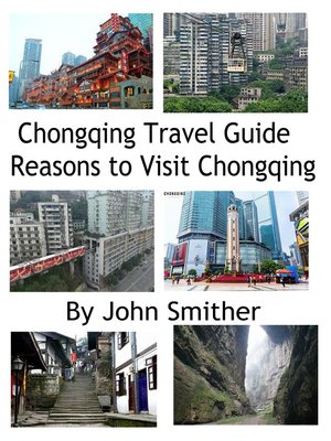 cover image of Chongqing Travel Guide Reasons to Visit Chongqing